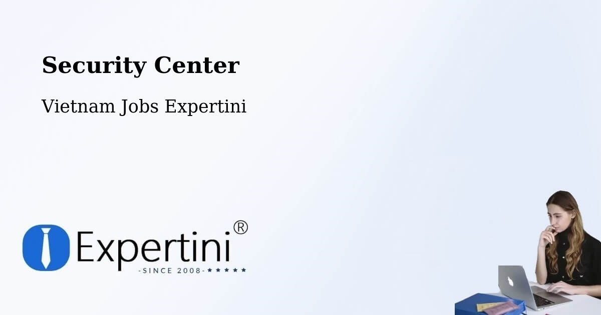Security & Compliance – Vĩnh Long - Vietnam Jobs Expertini